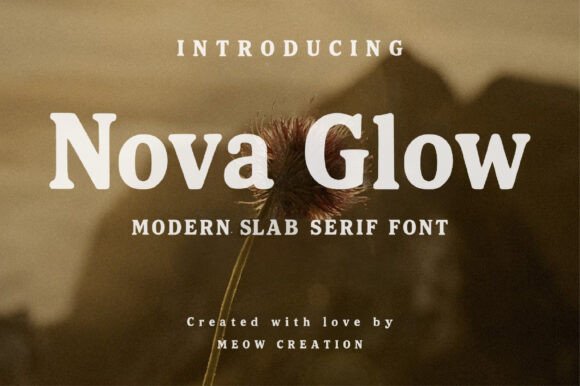 Discover Nova Glow: A Modern Slab Serif Font for Designers and Creatives