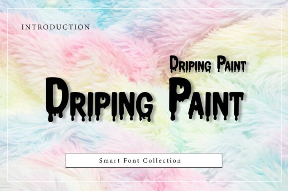 Driping Paint: Unleashing Raw Creativity Through Typography