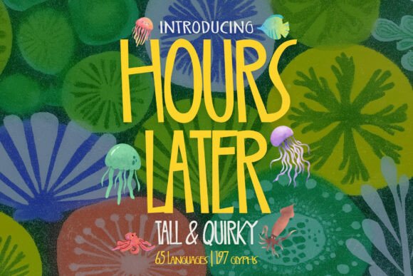 Hours Later: A Playful Font That Brings Joy to Every Design