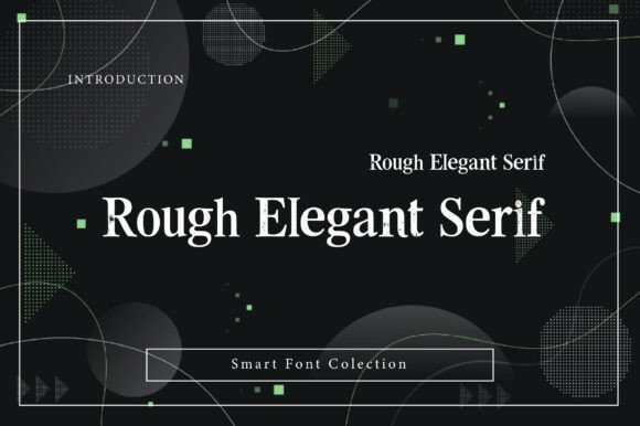 Rough Elegant Serif: A Font That Tells a Story